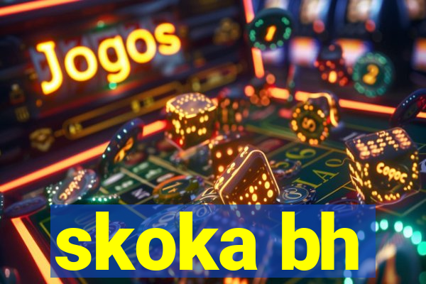 skoka bh